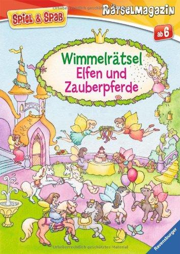 Spiel & Spaß - Rätselmagazin: Wimmelrätsel Elfen und Zauberpferde