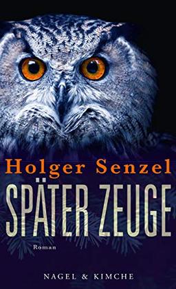 Später Zeuge: Roman