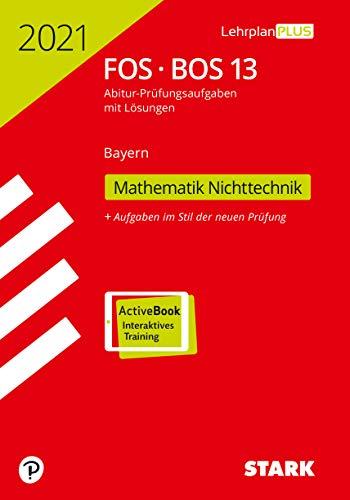 STARK Abiturprüfung FOS/BOS Bayern 2021 - Mathematik Nichttechnik 13. Klasse