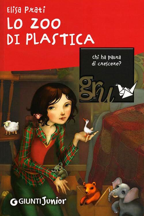 Lo zoo di plastica (GRU. Giunti ragazzi universale)