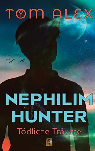 Nephilim Hunter: Tödliche Träume