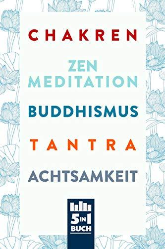 Chakren | Zen Meditation | Buddhismus | Tantra | Achtsamkeit: Bücher für innere Ruhe