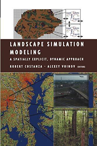 Landscape Simulation Modeling: "A Spatially Explicit, Dynamic Approach" (Modeling Dynamic Systems)