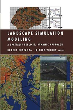 Landscape Simulation Modeling: "A Spatially Explicit, Dynamic Approach" (Modeling Dynamic Systems)