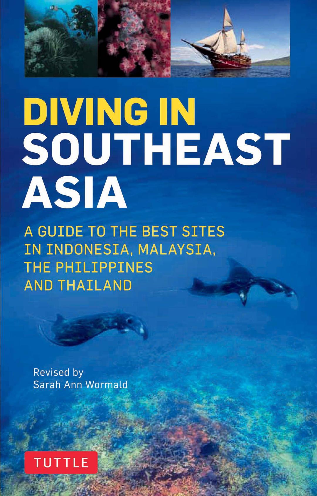 Diving in Southeast Asia: The Best Dive Sites in Malaysia, Indonesia, the Philippines and Thailand: A Guide to the Best Sites in Indonesia, Malaysia, ... and Thailand (Periplus Action Guides)