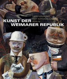 Kunst der Weimarer Republik - Meisterwerke der Nationalgalerie Berlin