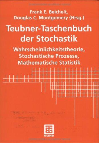 Teubner-Taschenbuch der Stochastik: Wahrscheinlichkeitstheorie, Stochastische Prozesse, Mathematische Statistik