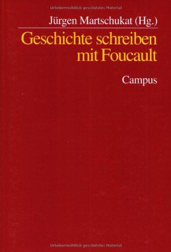 Geschichte schreiben mit Foucault