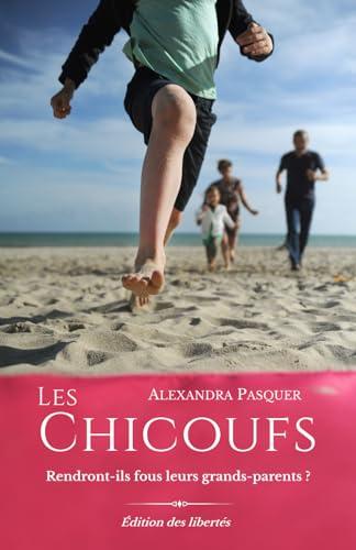 Les Chicoufs: Rendront-ils fous leurs grands-parents