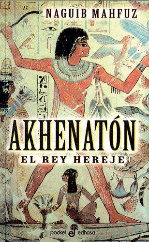 Akhenaton, el rey hereje (Pocket, Band 146)