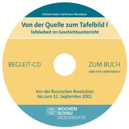 Kohl, Herbert; Wunderer, Hartmann, Bd.1 : Von der Russischen Revolution bis zum 11. September 2001, 1 CD-ROM