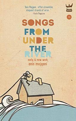 Songs from Under the River: A Collection of Early and New Work