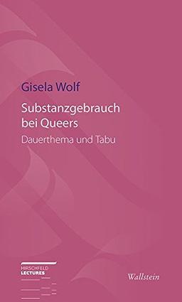 Substanzgebrauch bei Queers: Dauerthema und Tabu (Hirschfeld-Lectures)