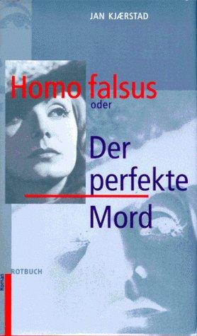 Homo falsus oder Der perfekte Mord