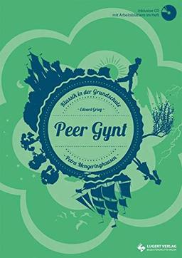 Peer Gynt - (Heft und CD): Klassik in der Grundschule