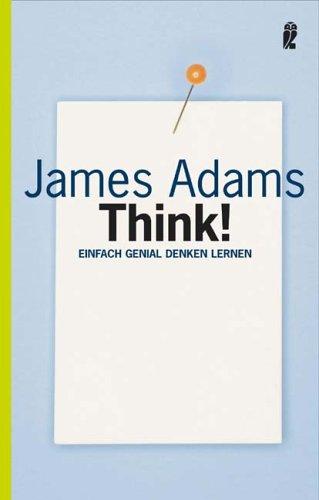 Think!: Einfach genial denken lernen