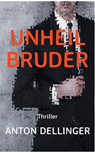 Unheilbruder