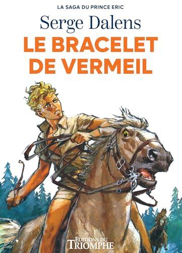 La saga du prince Eric. Vol. 1. Le bracelet de vermeil