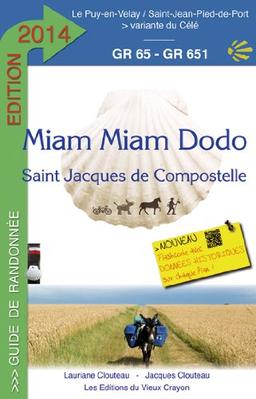 Miam-miam-dodo : chemin de Compostelle (GR 65) du Puy-en-Velay à Saint-Jean-Pied-de-Port + la variante du Célé et le chemin de Bonneval : avec indication des hébergements adaptés aux personnes à mobilité réduite