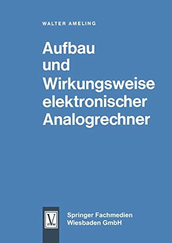 Aufbau und Wirkungsweise elektronischer Analogrechner (German Edition)