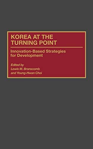 Korea at the Turning Point: Innovation-Based Strategies for Development (2)