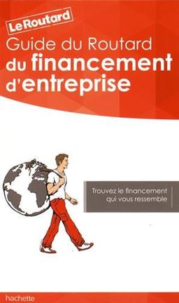 Guide du routard du financement d'entreprise