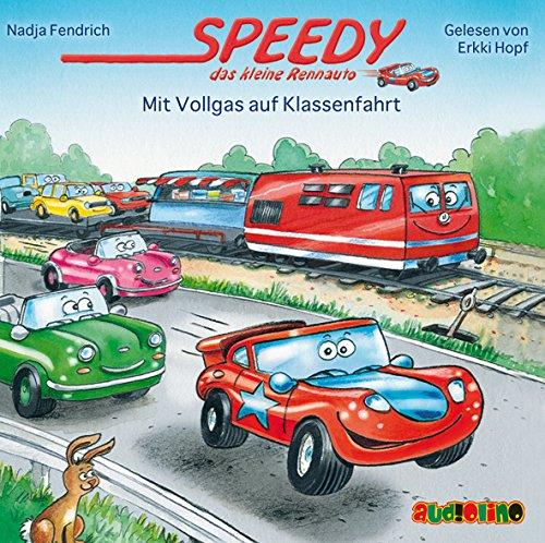 Speedy, das kleine Rennauto: Mit Vollgas auf Klassenfahrt