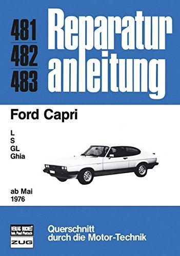 Ford Capri  ab  05/1976: L, GL, S, Ghia (Reparaturanleitungen)