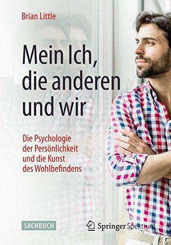 Mein Ich, die anderen und wir: Die Psychologie der Persönlichkeit und die Kunst des Wohlbefindens (Unitext for Physics)