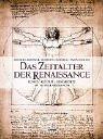 Das Zeitalter der Renaissance. Kunst, Kultur und Geschichte im Mittelmeerraum