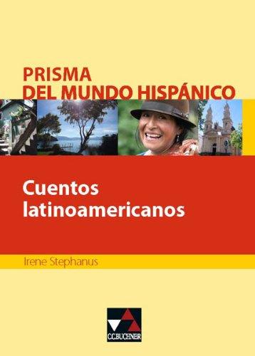 Prisma del mundo hispánico / Cuentos latinoamericanos: Texte für die Oberstufe