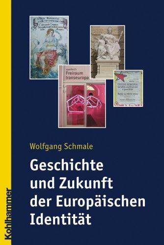 Geschichte und Zukunft der Europäischen Identität