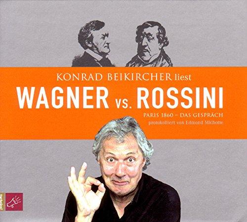 Wagner vs. Rossini: Paris 186 - Das Gespräch