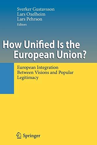 How Unified Is the European Union?: European Integration Between Visions and Popular Legitimacy