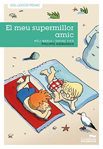 El meu supermillor amic (Col·lecció Pícnic, Band 9)