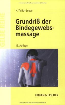 Grundriss der Bindegewebsmassage: Anleitung zur Technik und Therapie