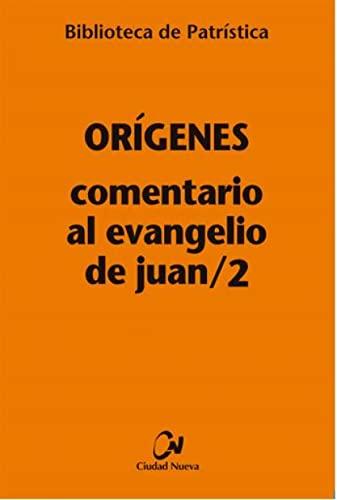 Comentario al Evangelio de Juan/2 (Biblioteca de Patrística, Band 116)