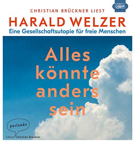 Alles könnte anders sein: Eine Gesellschaftsutopie für freie Menschen (Hörbestseller MP3-Ausgabe)