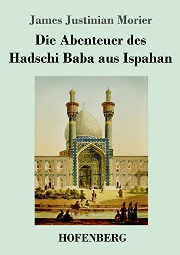 Die Abenteuer des Hadschi Baba aus Ispahan