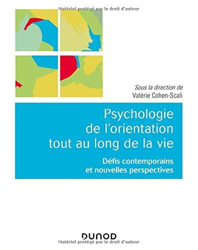 Psychologie de l'orientation tout au long de la vie : défis contemporains et nouvelles perspectives