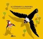 El cóndor y la pastora/ The condor and the shepherdess: Cuento basado en una leyenda Acatameña/ Indigenous Stories Atacameño