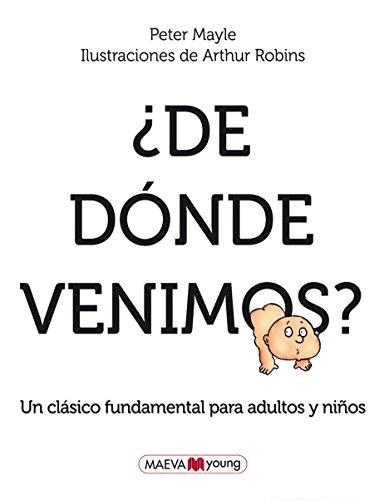 ¿De dónde venimos? : un clásico imprescindible de educación sexual para adultos y niños (Maeva Young)