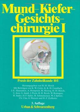 Praxis der Zahnheilkunde, 14 Bde. in 16 Tl.-Bdn., Bd.10/1, Mund-Kiefer-Gesichtschirurgie