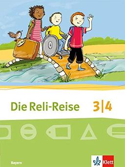 Die Reli-Reise. Ausgabe für Bayern / Schülerbuch 3./4. Schuljahr