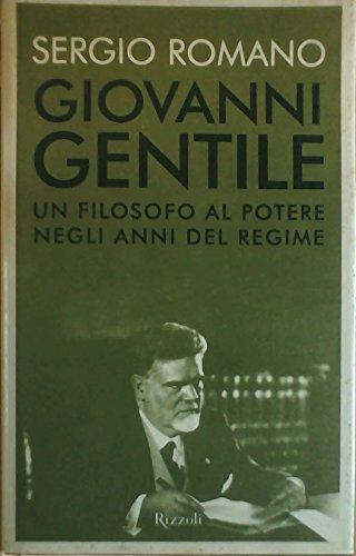 Giovanni Gentile. Un filosofo al potere negli anni del Regime