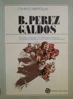 B. Perez Galdos (Caminos abierto