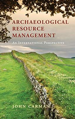 Archaeological Resource Management: An International Perspective