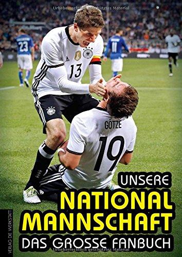 Unsere Nationalmannschaft: Das große Fanbuch