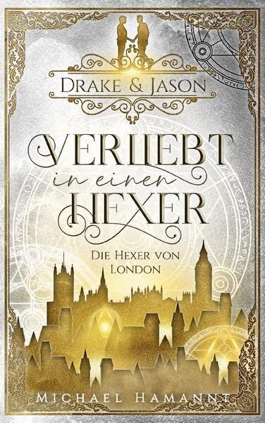 Drake & Jason: Verliebt in einen Hexer (Die Hexer von London)