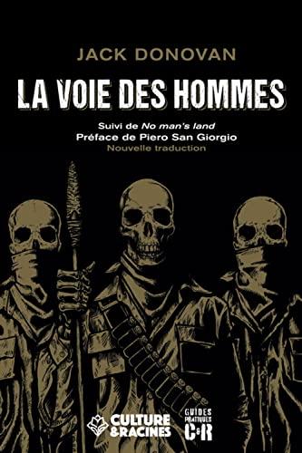 La voie des hommes. No man's land. Une terre sans hommes